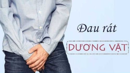 Đau rát dương vật: Nguyên nhân, dấu hiệu, biến chứng và cách điều trị