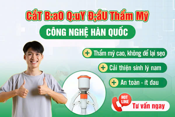 CHỮA HẸP BAO QUY ĐẦU CÔNG NGHỆ MỚI, NHANH KHỎI, AN TOÀN